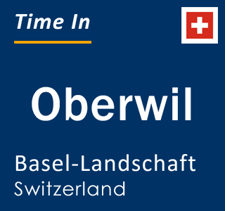 Current local time in Oberwil, Basel-Landschaft, Switzerland