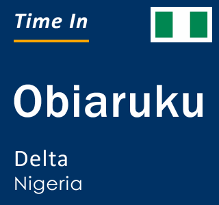 Current local time in Obiaruku, Delta, Nigeria