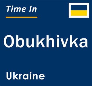 Current local time in Obukhivka, Ukraine