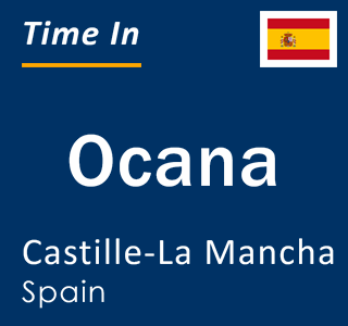 Current local time in Ocana, Castille-La Mancha, Spain