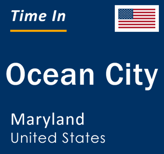 Current local time in Ocean City, Maryland, United States