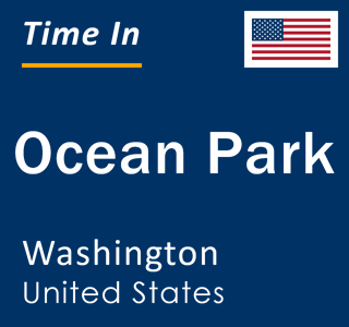 Current local time in Ocean Park, Washington, United States