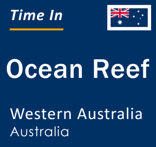 Current local time in Ocean Reef, Western Australia, Australia