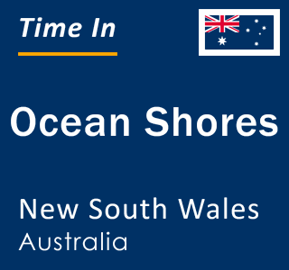 Current local time in Ocean Shores, New South Wales, Australia