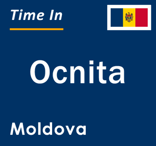 Current local time in Ocnita, Moldova