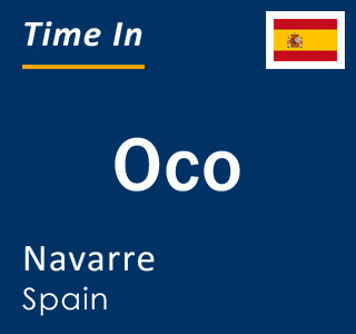 Current local time in Oco, Navarre, Spain