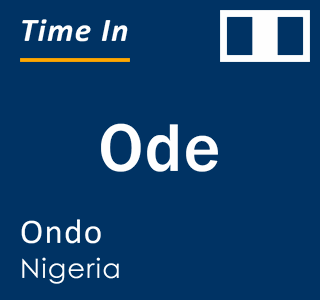 Current local time in Ode, Ondo, Nigeria
