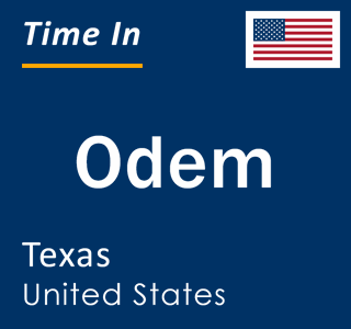 Current local time in Odem, Texas, United States