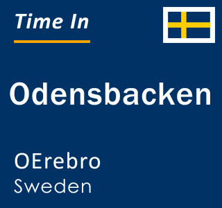 Current local time in Odensbacken, OErebro, Sweden