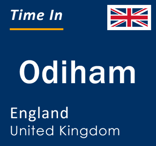 Current local time in Odiham, England, United Kingdom