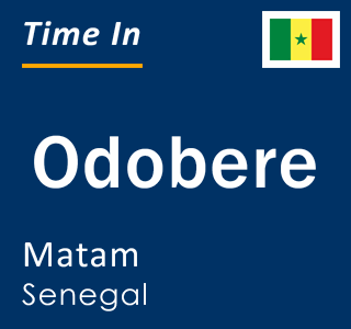 Current local time in Odobere, Matam, Senegal