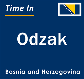 Current local time in Odzak, Bosnia and Herzegovina