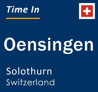 Current local time in Oensingen, Solothurn, Switzerland