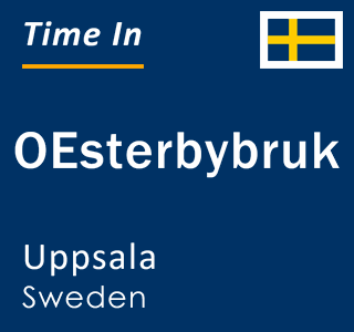 Current local time in OEsterbybruk, Uppsala, Sweden