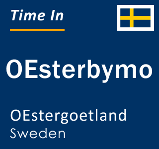 Current local time in OEsterbymo, OEstergoetland, Sweden