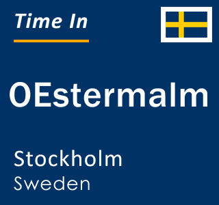 Current local time in OEstermalm, Stockholm, Sweden