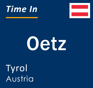 Current local time in Oetz, Tyrol, Austria