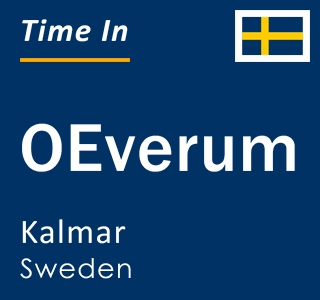 Current time in OEverum, Kalmar, Sweden