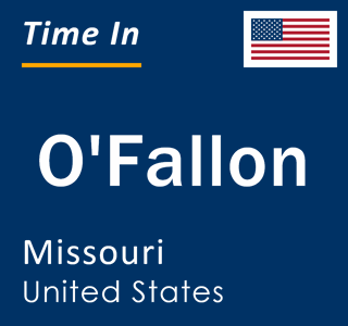 Current local time in O'Fallon, Missouri, United States