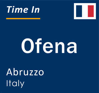 Current local time in Ofena, Abruzzo, Italy