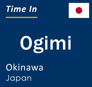 Current local time in Ogimi, Okinawa, Japan