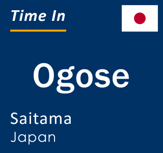 Current local time in Ogose, Saitama, Japan