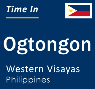 Current local time in Ogtongon, Western Visayas, Philippines