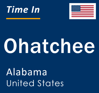 Current local time in Ohatchee, Alabama, United States