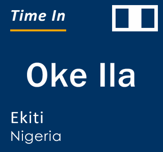 Current local time in Oke Ila, Ekiti, Nigeria