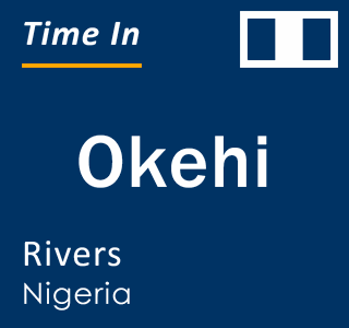 Current local time in Okehi, Rivers, Nigeria