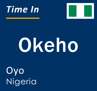 Current time in Okeho, Oyo, Nigeria