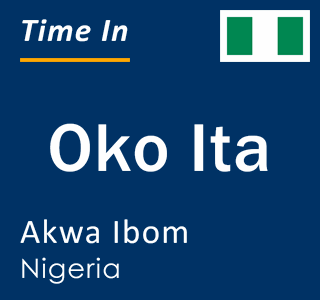 Current local time in Oko Ita, Akwa Ibom, Nigeria