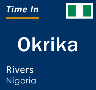 Current local time in Okrika, Rivers, Nigeria