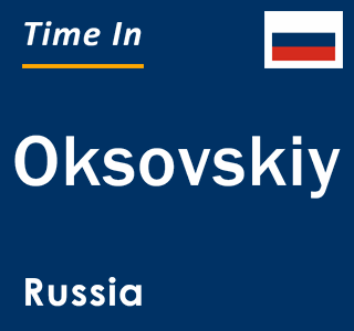 Current local time in Oksovskiy, Russia