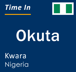 Current local time in Okuta, Kwara, Nigeria