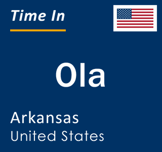 Current local time in Ola, Arkansas, United States