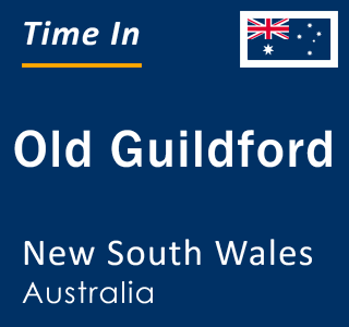 Current local time in Old Guildford, New South Wales, Australia