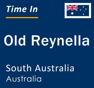 Current local time in Old Reynella, South Australia, Australia