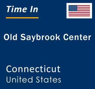 Current local time in Old Saybrook Center, Connecticut, United States