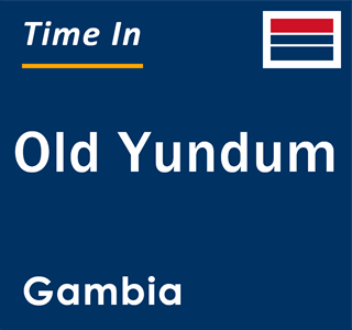 Current local time in Old Yundum, Gambia