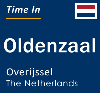 Current local time in Oldenzaal, Overijssel, The Netherlands