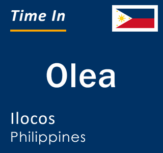 Current local time in Olea, Ilocos, Philippines