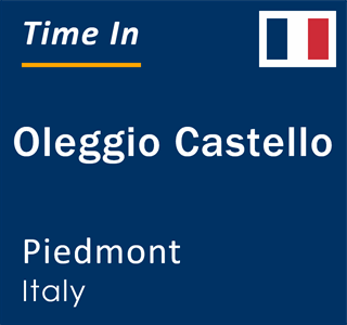 Current local time in Oleggio Castello, Piedmont, Italy