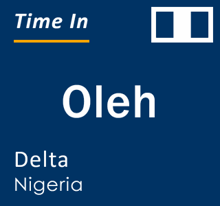 Current local time in Oleh, Delta, Nigeria