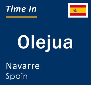 Current local time in Olejua, Navarre, Spain