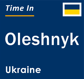 Current local time in Oleshnyk, Ukraine