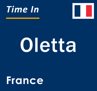 Current local time in Oletta, France