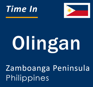 Current local time in Olingan, Zamboanga Peninsula, Philippines