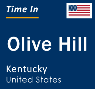 Current local time in Olive Hill, Kentucky, United States