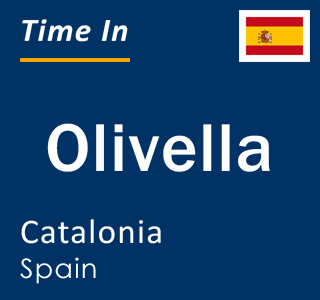 Current local time in Olivella, Catalonia, Spain